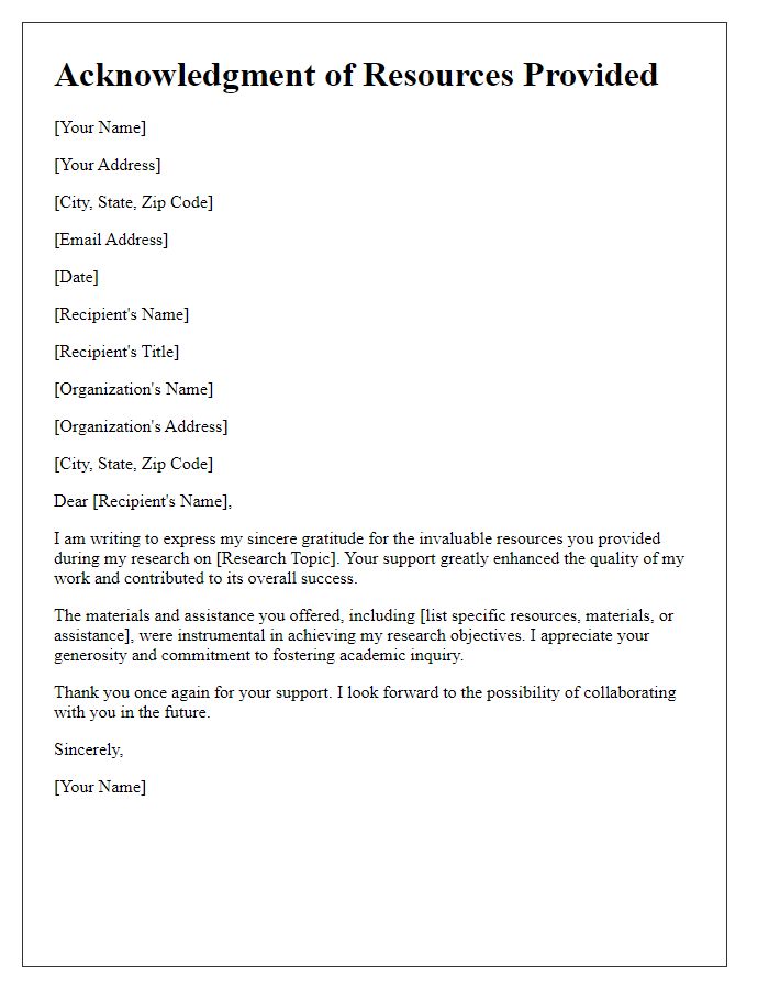 Letter template of acknowledgment for resources provided in research.