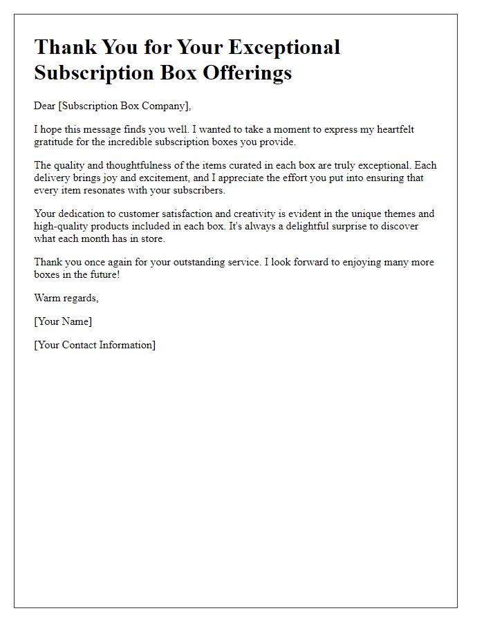 Letter template of thanks for exceptional subscription box offerings.