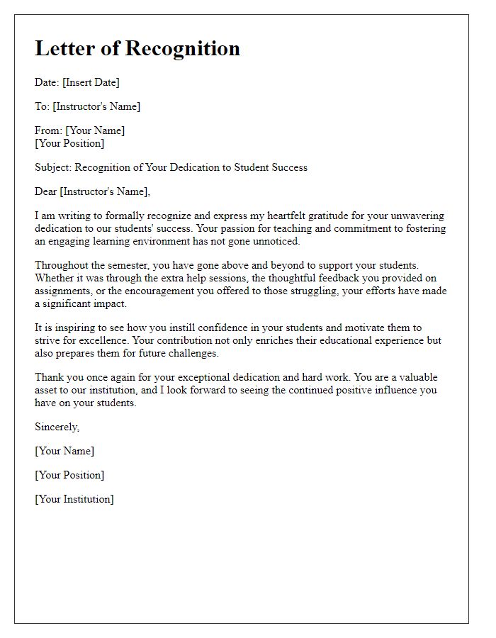 Letter template of recognition for instructors' dedication to student success.