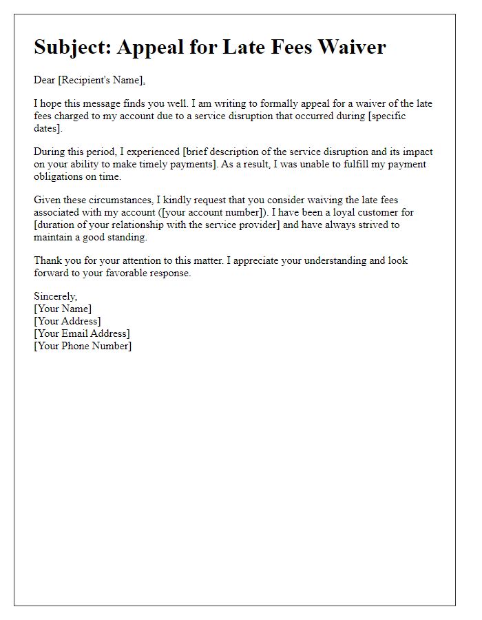 Letter template of appeal for late fees waiver based on service disruption.