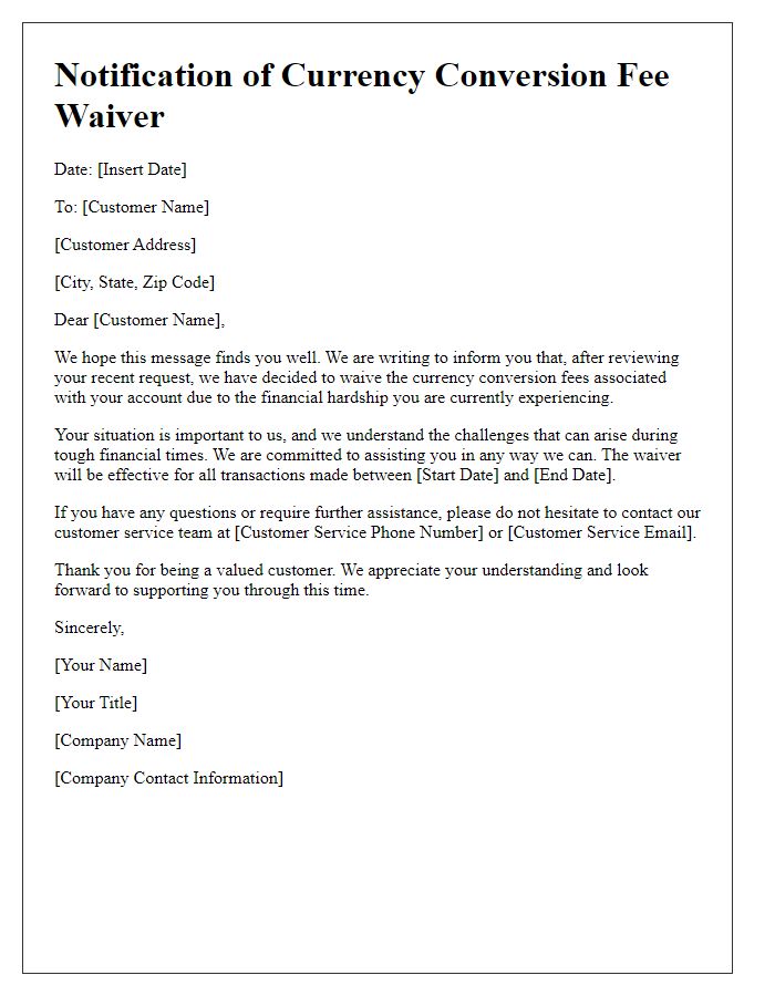 Letter template of notification for currency conversion fee waiver due to financial hardship.