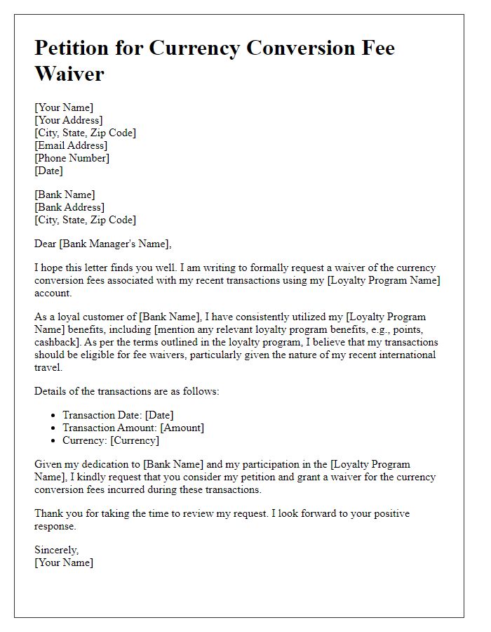 Letter template of petition for currency conversion fee waiver based on loyalty program benefits.