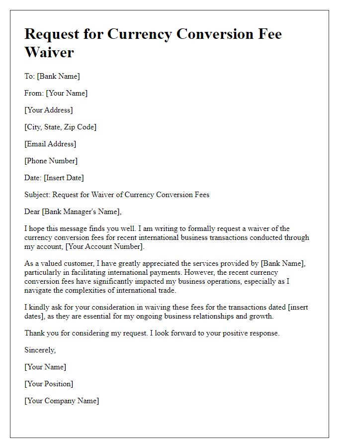 Letter template of request for currency conversion fee waiver for international business transactions.