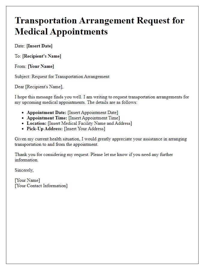 Letter template of transportation arrangement request for medical appointments.