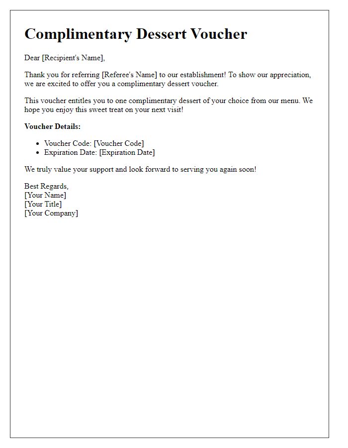 Letter template of complimentary dessert voucher for referral incentives